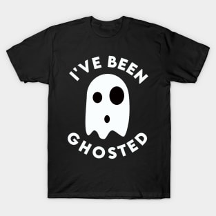 I've been Ghosted - Halloween T-Shirt